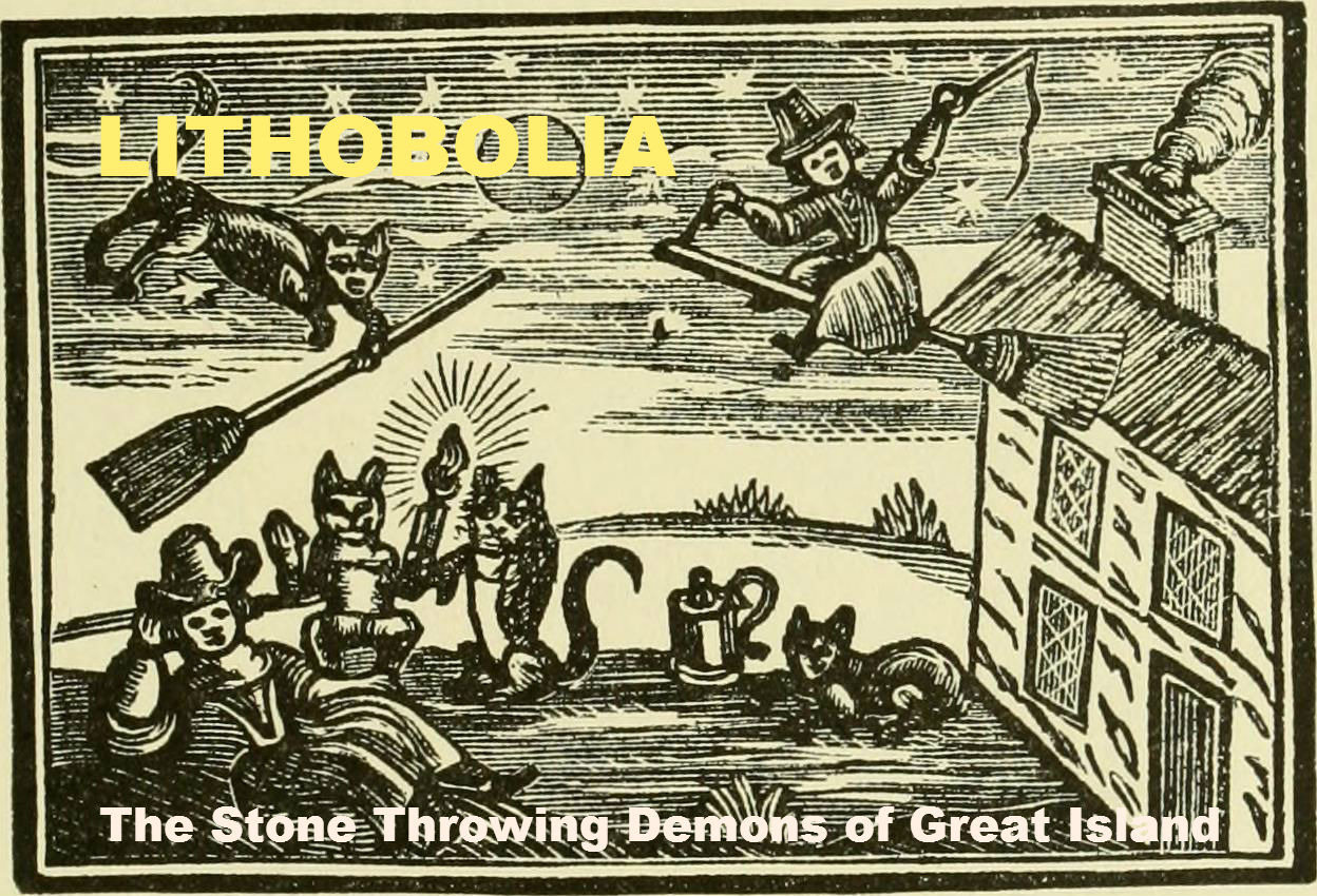 Lithobolia The Demons of Great Island Strange New
